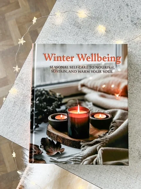 Winter wellbeing – Seasonal selfcare hardback book